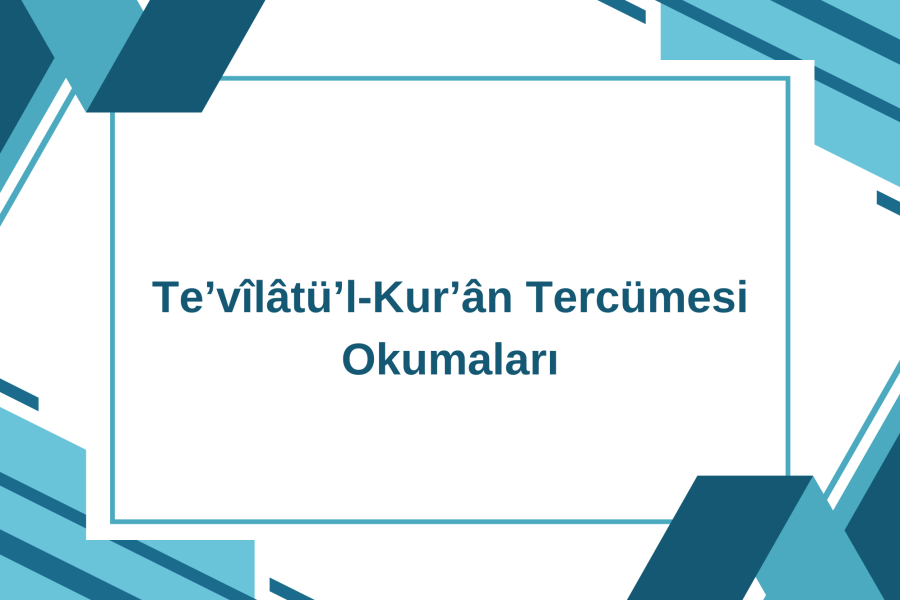 Te’vîlâtü’l-Kur’ân Tercümesi Okumaları